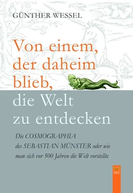 Abbildung von Wessel | Von einem, der daheim blieb, die Welt zu entdecken | 2. Auflage | 2017 | beck-shop.de