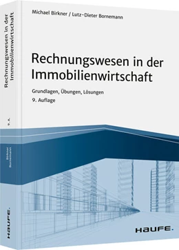 Abbildung von Birkner / Bornemann | Rechnungswesen in der Immobilienwirtschaft - inkl. Arbeitshilfen online | 9. Auflage | 2018 | beck-shop.de