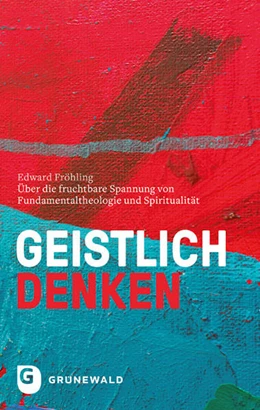 Abbildung von Fröhling | Geistlich denken | 1. Auflage | 2025 | beck-shop.de