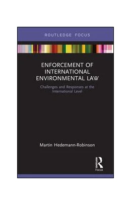 Abbildung von Hedemann-Robinson | Enforcement of International Environmental Law | 1. Auflage | 2018 | beck-shop.de