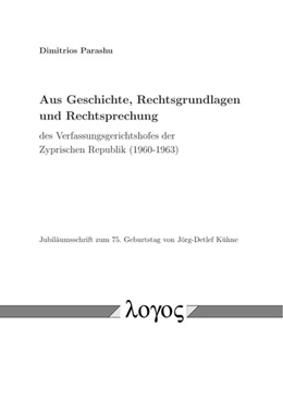 Abbildung von Parashu | Aus Geschichte, Rechtsgrundlagen und Rechtsprechung des Verfassungsgerichtshofes der Zyprischen Republik (1960-1963) | 1. Auflage | 2017 | beck-shop.de