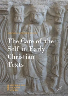 Abbildung von Niederer Saxon | The Care of the Self in Early Christian Texts | 1. Auflage | 2017 | beck-shop.de