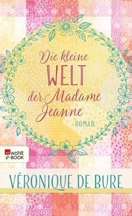 Abbildung von Bure | Die kleine Welt der Madame Jeanne | 1. Auflage | 2018 | beck-shop.de