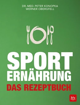 Abbildung von Konopka / Obergfell | Sporternährung | 1. Auflage | 2018 | beck-shop.de