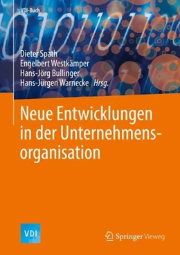 Abbildung von Spath / Westkämper | Neue Entwicklungen in der Unternehmensorganisation | 1. Auflage | 2017 | beck-shop.de