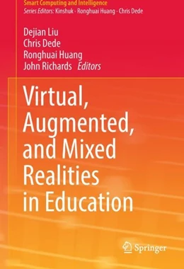 Abbildung von Liu / Dede | Virtual, Augmented, and Mixed Realities in Education | 1. Auflage | 2017 | beck-shop.de