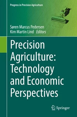 Abbildung von Pedersen / Lind | Precision Agriculture: Technology and Economic Perspectives | 1. Auflage | 2017 | beck-shop.de
