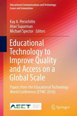 Abbildung von Persichitte / Suparman | Educational Technology to Improve Quality and Access on a Global Scale | 1. Auflage | 2017 | beck-shop.de