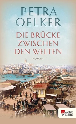 Abbildung von Oelker | Die Brücke zwischen den Welten | 1. Auflage | 2018 | beck-shop.de