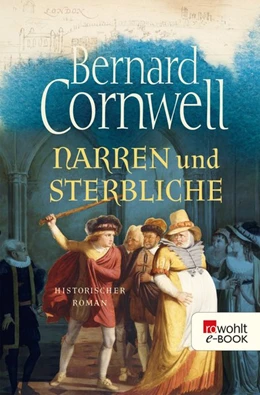 Abbildung von Cornwell | Narren und Sterbliche | 1. Auflage | 2018 | beck-shop.de