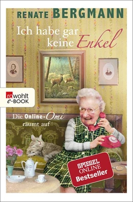 Abbildung von Bergmann | Ich habe gar keine Enkel | 1. Auflage | 2018 | beck-shop.de