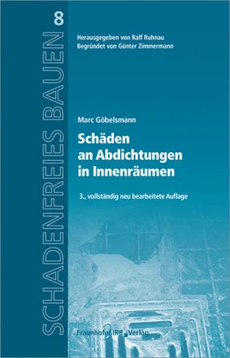 Abbildung von Göbelsmann / Ruhnau | Schäden an Abdichtungen in Innenräumen | 3. Auflage | 2018 | beck-shop.de