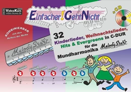 Abbildung von Leuchtner / Waizmann | Einfacher!-Geht-Nicht: 32 Kinderlieder, Weihnachtslieder, Hits & Evergreens in C-DUR - für die Mundharmonika Melody Star® mit CD | 1. Auflage | 2017 | beck-shop.de