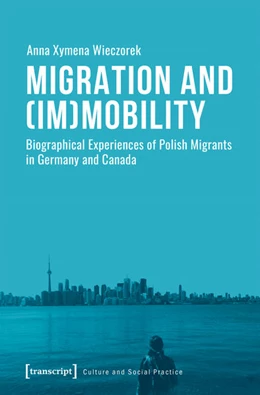 Abbildung von Wieczorek | Migration and (Im)Mobility | 1. Auflage | 2018 | beck-shop.de