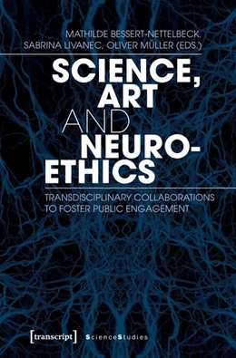 Abbildung von Bessert-Nettelbeck / Livanec | Science, Art and Neuroethics | 1. Auflage | 2026 | beck-shop.de