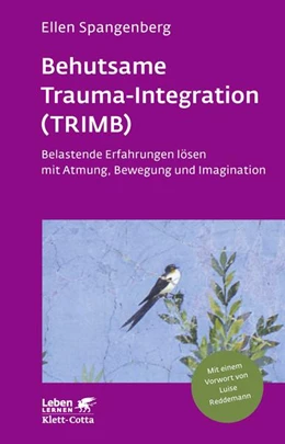 Abbildung von Spangenberg | Behutsame Trauma-Integration (TRIMB) (Leben lernen, Bd. 275) | 5. Auflage | 2017 | beck-shop.de