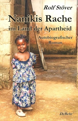 Abbildung von Stöver | Nanikis Rache im Land der Apartheid - Autobiografischer Roman | 1. Auflage | 2017 | beck-shop.de