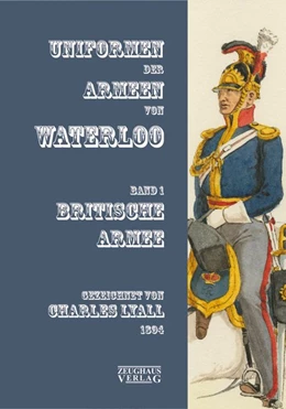 Abbildung von Stein / Gärtner | Uniformen der Armeen von Waterloo | 1. Auflage | 2018 | beck-shop.de