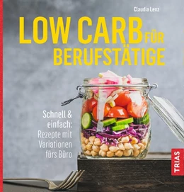 Abbildung von Lenz | Low Carb für Berufstätige | 1. Auflage | 2018 | beck-shop.de