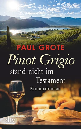 Abbildung von Grote | Pinot Grigio stand nicht im Testament | 1. Auflage | 2018 | beck-shop.de