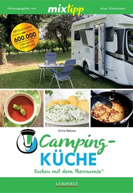 Abbildung von Behmer / Watermann | mixtipp: Campingküche - Kochen mit dem Thermomix® | 1. Auflage | 2018 | beck-shop.de