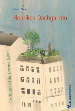 Abbildung von Wendt | Henrikes Dachgarten | 1. Auflage | 2018 | beck-shop.de