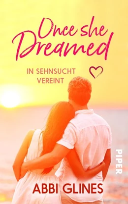 Abbildung von Glines | Once She Dreamed - In Sehnsucht vereint | 1. Auflage | 2018 | beck-shop.de