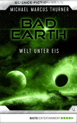 Abbildung von Thurner | Bad Earth 4 - Science-Fiction-Serie | 1. Auflage | 2017 | beck-shop.de