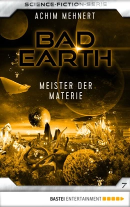 Abbildung von Mehnert | Bad Earth 7 - Science-Fiction-Serie | 1. Auflage | 2017 | beck-shop.de