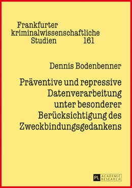 Abbildung von Bodenbenner | Präventive und repressive Datenverarbeitung unter besonderer Berücksichtigung des Zweckbindungsgedankens | 1. Auflage | 2017 | beck-shop.de