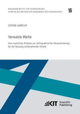 Abbildung von Albrecht | Verwaiste Werke - Vom rechtlichen Problem zur rechtspraktischen Herausforderung bei der Nutzung vorbestehender Inhalte | 1. Auflage | 2017 | beck-shop.de