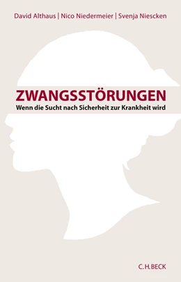 Abbildung von Althaus, David / Niedermeier, Nico | Zwangsstörungen | 3. Auflage | 2018 | beck-shop.de