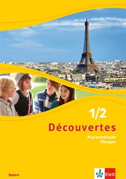 Abbildung von Découvertes 1/2. 99 grammatische Übungen für Klasse 6 und 7. Ausgabe für Bayern ab 2017 | 1. Auflage | 2019 | beck-shop.de