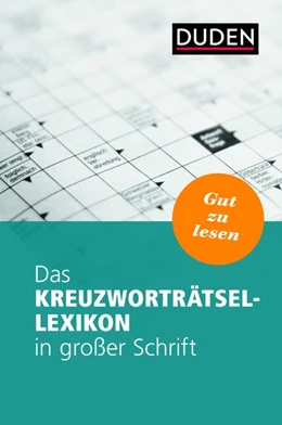 Abbildung von Dudenredaktion | Das Kreuzworträtsel-Lexikon in großer Schrift | 1. Auflage | 2018 | beck-shop.de
