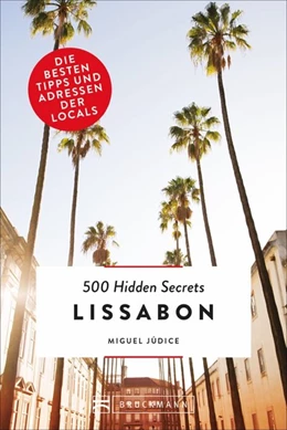 Abbildung von 500 Hidden Secrets Lissabon | 1. Auflage | 2018 | beck-shop.de