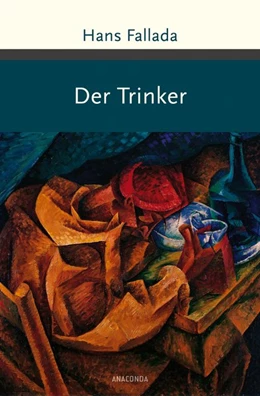 Abbildung von Fallada | Der Trinker | 1. Auflage | 2018 | beck-shop.de
