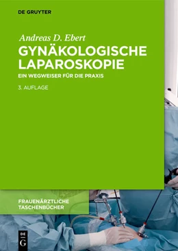 Abbildung von Ebert | Gynäkologische Laparoskopie | 3. Auflage | 2018 | beck-shop.de