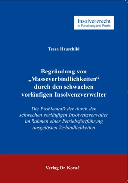 Abbildung von Hauschild | Begründung von „Masseverbindlichkeiten“ durch den schwachen vorläufigen Insolvenzverwalter | 1. Auflage | 2018 | 107 | beck-shop.de