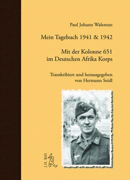Abbildung von Walentan / Seidl | Mein Tagebuch 1941 & 1942. Mit der Kolonne 651 im Deutschen Afrika Korps | 1. Auflage | 2017 | 3 | beck-shop.de