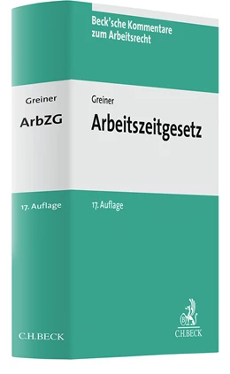 Abbildung von Greiner | Arbeitszeitgesetz: ArbZG | 17. Auflage | 2025 | Band 7 | beck-shop.de