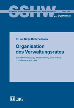 Abbildung von Roth Pellanda | Organisation des Verwaltungsrates | 1. Auflage | 2007 | Band 268 | beck-shop.de