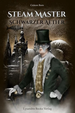 Abbildung von Born | Steam Master / Schwarzer Aether | 1. Auflage | 2018 | beck-shop.de