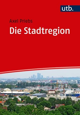 Abbildung von Priebs | Die Stadtregion | 1. Auflage | 2019 | beck-shop.de