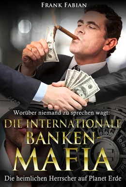 Abbildung von Fabian | Die internationale Banken-Mafia | 1. Auflage | 2017 | beck-shop.de