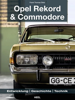 Abbildung von Dietz | Opel Rekord & Commodore 1963-1986 | 1. Auflage | 2018 | beck-shop.de
