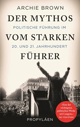 Abbildung von Brown | Der Mythos vom starken Führer | 1. Auflage | 2018 | beck-shop.de