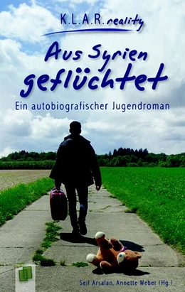 Abbildung von Arsalan / Weber | Aus Syrien geflüchtet | 1. Auflage | 2018 | beck-shop.de