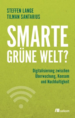 Abbildung von Santarius / Lange | Smarte grüne Welt? | 1. Auflage | 2018 | beck-shop.de