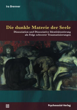 Abbildung von Brenner | Die dunkle Materie der Seele | 1. Auflage | 2018 | beck-shop.de