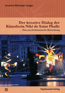 Abbildung von Niemeyer-Langer | Der kreative Dialog der Künstlerin Niki de Saint Phalle | 1. Auflage | 2018 | beck-shop.de